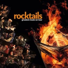 Rocktails - Greatest Music on Tour