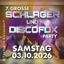 7. Gro&szlig;e Schlager & Discofox Party | Festhalle-Birkesdorf