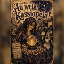Au weia Kassiopeia!