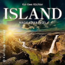 Island. Magie einer Insel |  Live-Multivision von Kai-Uwe K&uuml;chler
