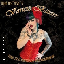 Variet&eacute; Bizarr - Kuriose & Fantastische Tanzdarbietungen