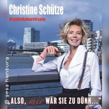 Christine Sch&uuml;tze - Also, mir w&auml;r sie zu d&uuml;nn.. 