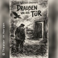Drau&szlig;en vor der T&uuml;r- "Ein St&uuml;ck, das kein Theater zeigen will (...)"