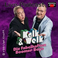 Kalk & Welk -  Die fabelhaften Boomer Boys