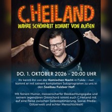 C. HEILAND - Comedy Night | Wahre Sch&ouml;nheit kommt von Aussen