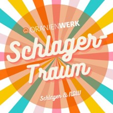 Schlagertraum - Schlager & NDW | Oranienwerk