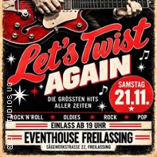 LET&rsquo;S TWIST AGAIN! | 21.11. Freilassing
