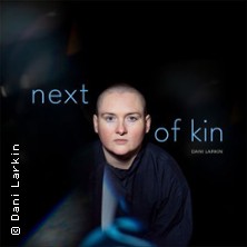Dani Larkin - New Voices | Next of Kin Tour 2026