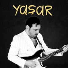 Yasar -  Europe and UK Tour