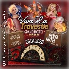 Viva La Travestie: Grand Hotel - die Revue an der Ostsee / Pentahotel Rostock