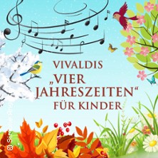 Vivaldi &bdquo;Die Vier Jahreszeiten&ldquo; f&uuml;r Kinder, Familienkonzert, DRESDNER RESIDENZ KONZERTE / ORCHESTER