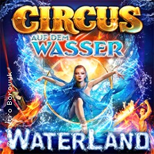 WATERLAND - Zirkus auf dem Wasser | L&uuml;beck
