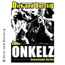Dirk und Durstig - B&ouml;hse Onkelz Coverband
