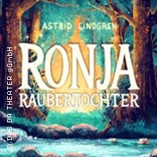 Ronja R&auml;ubertochter - DAS DA THEATER Aachen
