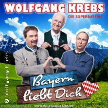 Kabarett Wolfgang Krebs - Bayern liebt Dich