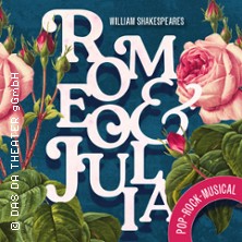 Romeo & Julia - das Pop-Rock-Musical - DAS DA THEATER