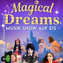 Magical Dreams &ndash; Musik-Show auf Eis