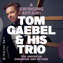 Tom Gaebel & His Trio - A Swinging Affair