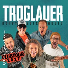 Troglauer - Heavy Volxmusic - Clubtour 2027