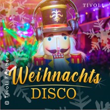Weihnachtsdisco - Tivoli Freiberg