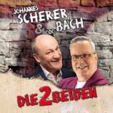 DIE 2 BEIDEN - Bodo Bach & Johannes Scherer