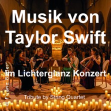 Music von Taylor Swift - im Lichterglanz-Konzert - Tribute by String Quartet
