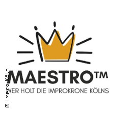 Maestro TM - Wer holt die Improkrone K&ouml;lns