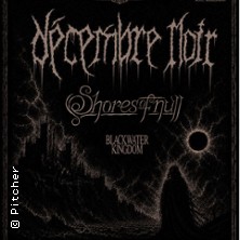 DECEMBRE NOIR + SHORES OF NULL + BLACKWATER KINGDOM