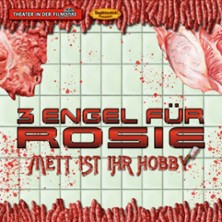 3 Engel f&uuml;r Rosie - Mett ist Ihr Hobby