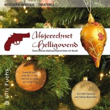 Theater 12: Usjerechnet Helligovend - Eine k&ouml;lsche Weihnachtskom&ouml;die mit Musik