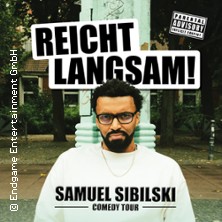 Samuel Sibilski - Reicht langsam!