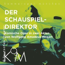 Der "Schauspieldirektor" W. A. Mozart | Kammeroper M&uuml;nchen