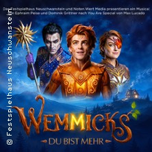 Wemmicks - Du bist mehr - Festspielhaus Neuschwanstein F&uuml;ssen