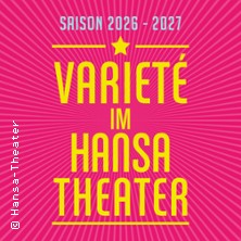 Variet&eacute; im Hansa-Theater 2026/27