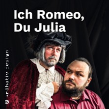 Ich Romeo, Du Julia