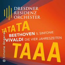Beethovens 5. Sinfonie & Vivaldi &ndash; Die vier Jahreszeiten - DRESDNER RESIDENZ ORCHESTER