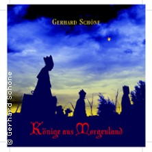 Gerhard Sch&ouml;ne - K&ouml;nige aus Morgenland