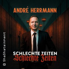 Andr&eacute; Herrmann - Schlechte Zeiten Schlechte Zeiten