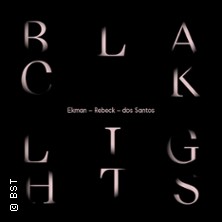 Black Lights - Badisches Staatstheater Karlsruhe