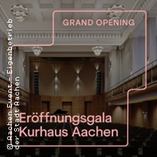 Er&ouml;ffnungsgala Kurhaus Aachen