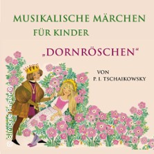 Musikalische M&auml;rchen f&uuml;r Kinder - Dornr&ouml;schen | DRESDNER RESIDENZ KONZERTE / ORCHESTER