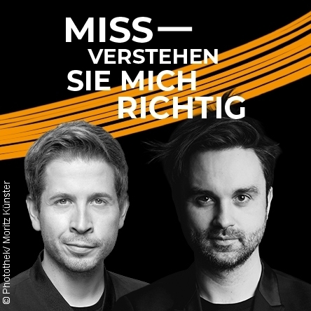Missverstehen Sie mich richtig