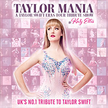 TAYLOR MANIA &ndash; A TAYLOR SWIFT ERAS TOUR TRIBUTE SHOW