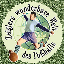 Zeiglers wunderbare Welt des Fussballs