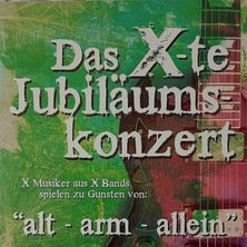 Das X-te Jubil&auml;umskonzert | zu Gunsten von alt-arm-allein