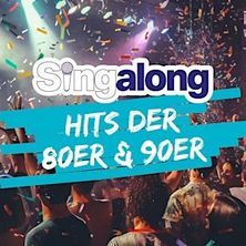 SingAlong - Das gro&szlig;e Mitsing-Event | Hits der 80er & 90er