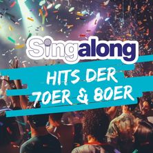 SingAlong - Das gro&szlig;e Mitsing-Event / Hits der 70er & 80er