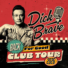 Dick Brave - Back For Good - Tour 2026