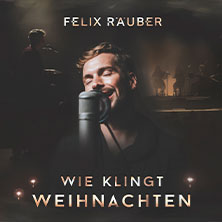 Felix R&auml;uber - Wie klingt Weihnachten 2026