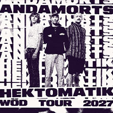 Anda Morts - Hektomatik W&ouml;d Tour 2027